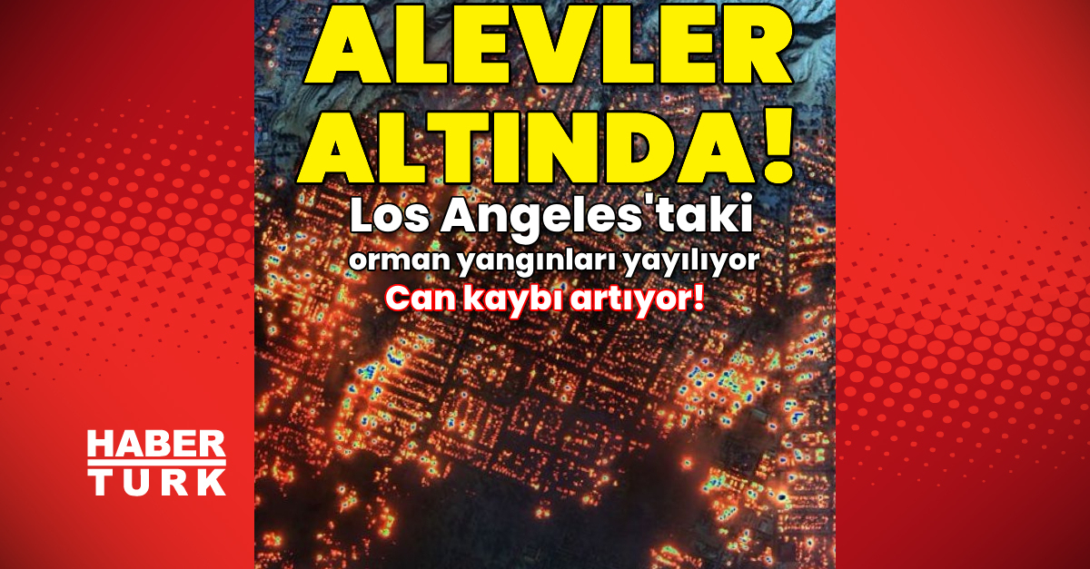 Alevler altında: Los Angeles’taki orman yangın sürüyor!
